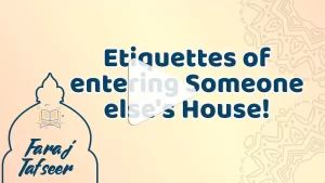 Read more about the article Etiquettes of entering Someone else’s House!