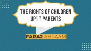 Read more about the article The Rights of Children Upon Parents