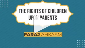 The Rights of Children Upon Parents